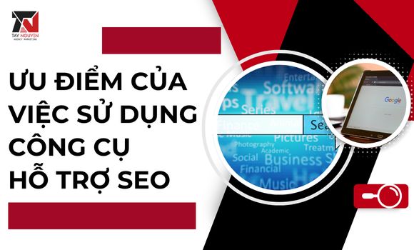 uu-diem-cua-viec-su-dung-cong-cu-ho-tro-seo