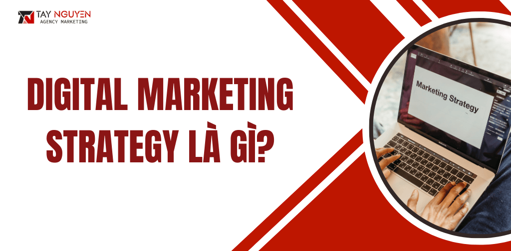 Digital Marketing Strategy là gì