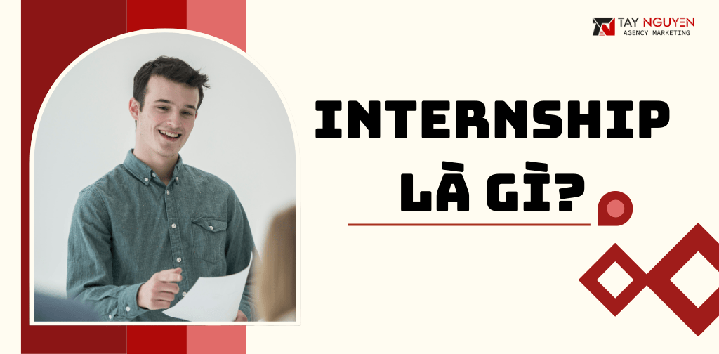 INTERNSHIP LÀ GÌ