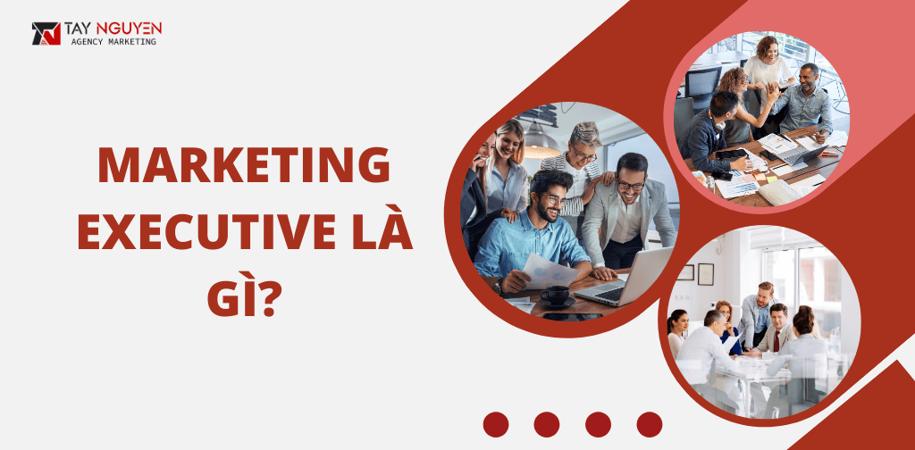 Marketing Executive Là Gì