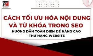cach-toi-uu-hoa-noi-dung-va-tu-khoa-trong-seo-huong-dan-toan-dien-de-nang-cao-thu-hang-website