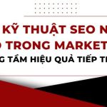cac-ky-thuat-seo-nang-cao-trong-marketing-nang-tam-hieu-qua-tiep-thi-so